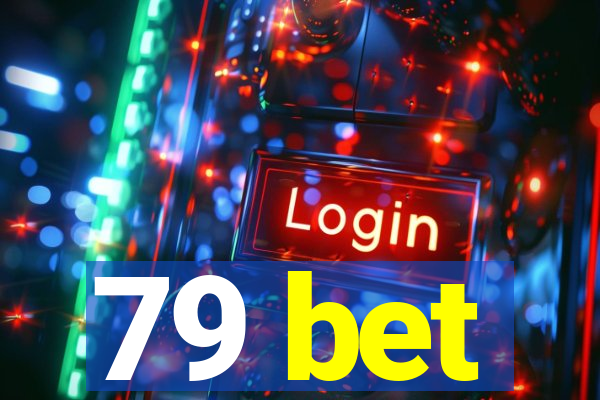 79 bet